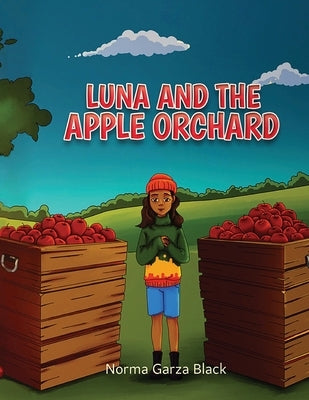 Luna and the Apple Orchard by Black, Norma Garza