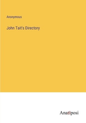 John Tait's Directory by Anonymous