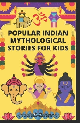 Popular Indian Mythological Stories for Kids by W, Manjappa