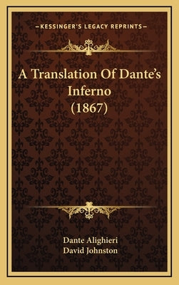A Translation of Dante's Inferno (1867) by Alighieri, Dante
