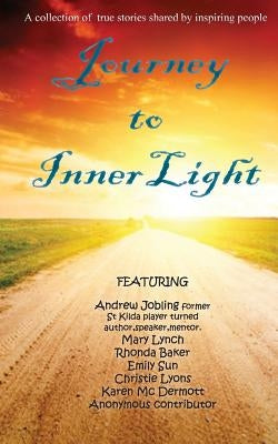 Journey to Inner Light by Inner Light Publishing, Various Authors