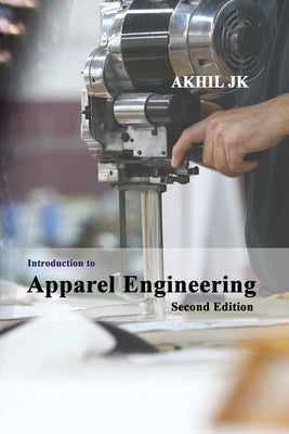 Introduction to Apparel Engineering by Jk, Akhil