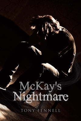 Mckay's Nightmare by Fennell, Tony