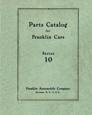 Parts Catalog for Franklin Cars Series 10: M-24-03 by Company, Franklin Automobile