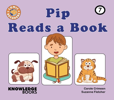 Pip Reads a Book: Book 7 by Crimeen, Carole