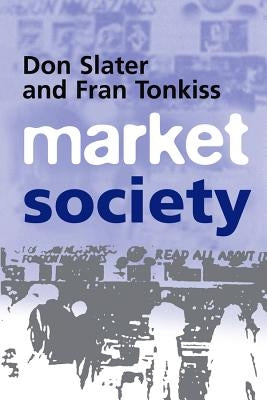 Market Society by Slater, Don