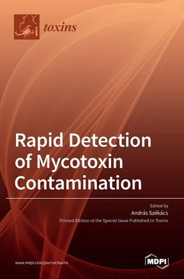 Rapid Detection of Mycotoxin Contamination by Székács, András