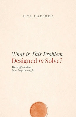 What is This Problem Designed to Solve by Hausken, Rita