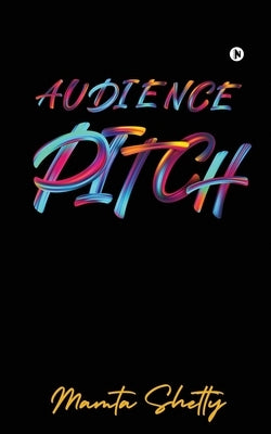 Audience Pitch by Mamta Shetty