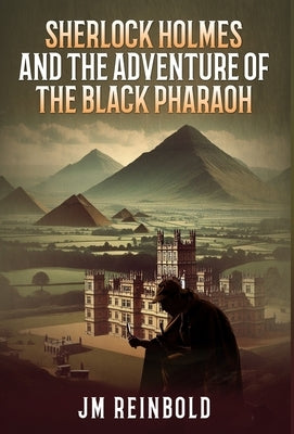 Sherlock Holmes and the Adventure of The Black Pharaoh by Reinbold, Jm