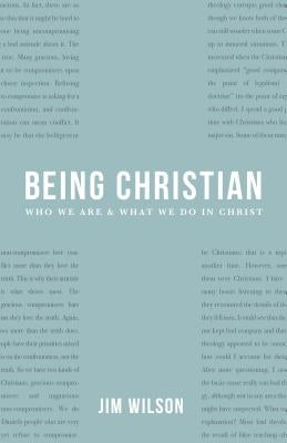 Being Christian: New Devotional Readings by Wilson, James I.