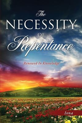 The Necessity of Repentance by Iona