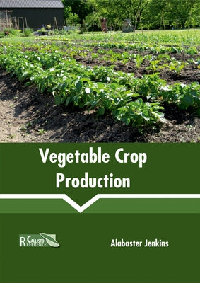 Vegetable Crop Production by Jenkins, Alabaster