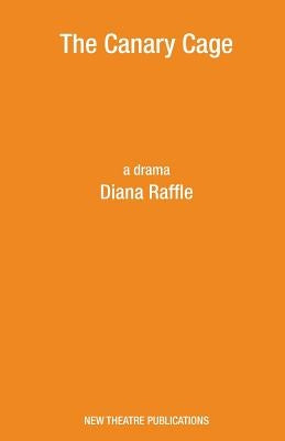The Canary Cage by Raffle, Diana