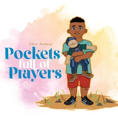 Pockets Full of Prayers by Anthony, Cheri