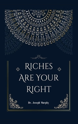 Riches Are Your Right by Murphy