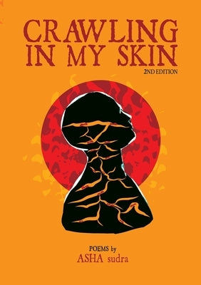 crawling in my skin: 2nd Edition by Sudra, Asha