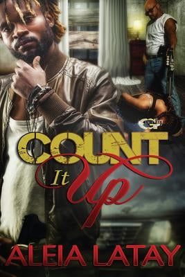 Count it Up by Latay, Aleia