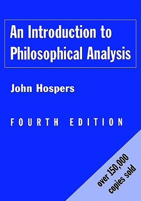 An Introduction to Philosophical Analysis by Hospers, John