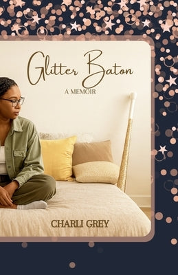 Glitter Baton by Grey, Charli