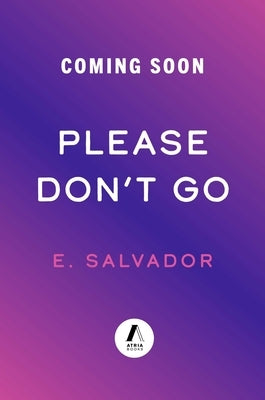 Please Don't Go by Salvador, E.
