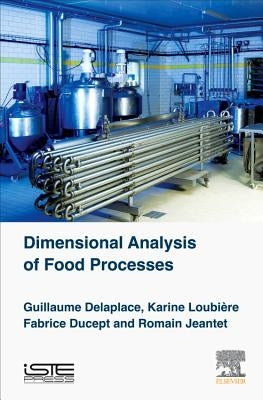 Dimensional Analysis of Food Processes by Delaplace, Guillaume