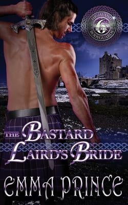 The Bastard Laird's Bride (Highland Bodyguards, Book 6) by Prince, Emma