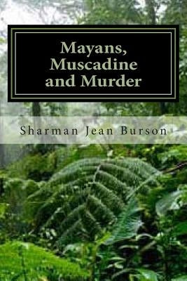 Mayans, Muscadines and Murder: A Mint Julep Mystery by Ramsey, Sharman Burson