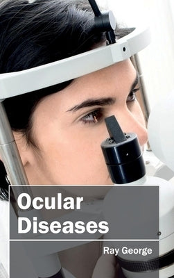 Ocular Diseases by George, Ray
