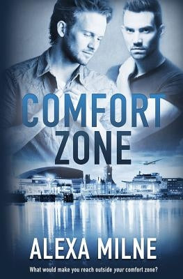 Comfort Zone by Milne, Alexa