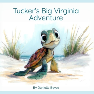 Tucker's Big Virginia Adventure by Boyce, Danielle