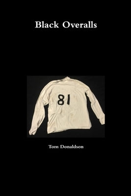 Black Overalls by Donaldson, Tom