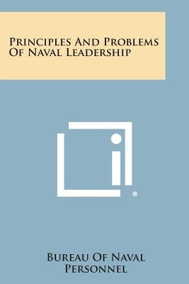 Principles and Problems of Naval Leadership by Bureau of Naval Personnel