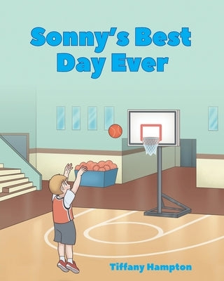 Sonny's Best Day Ever by Hampton, Tiffany