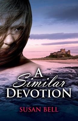 A Similar Devotion by Bell, Susan