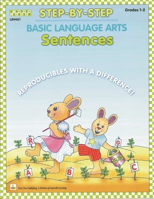 Step-By-Step Basic Language Arts: Sentences Grades 1-2 by Morris, Claire
