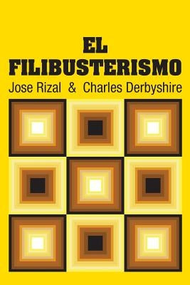 El Filibusterismo by Rizal, Jose