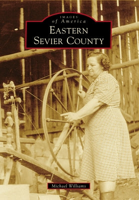Eastern Sevier County by Williams, Michael