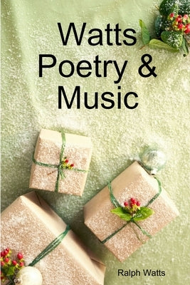 Watts Poetry & Music by Watts, Ralph