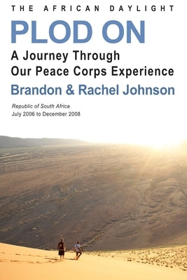 Plod On: The African Daylight by Johnson, Brandon