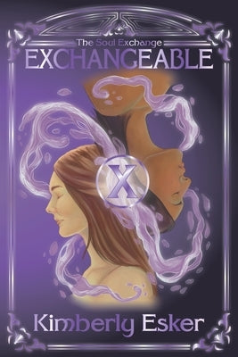 The Soul Exchange: Exchangeable by Esker, Kimberly