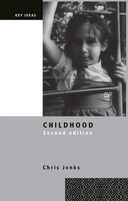 Childhood: Second Edition by Jenks, Chris