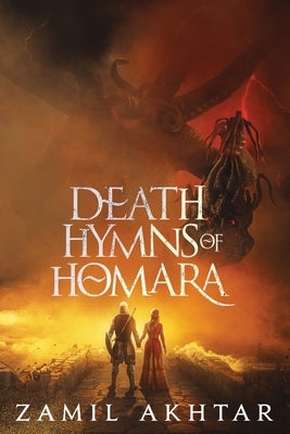 Death Hymns of Homara by Akhtar, Zamil