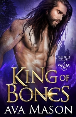 King of Bones by Mason, Ava
