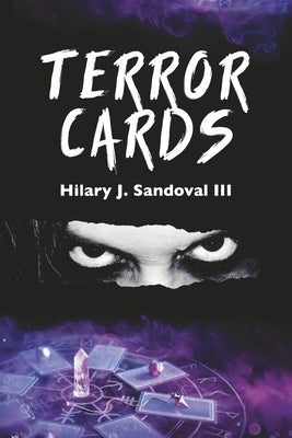 Terror Cards by Sandoval III, Hilary J.