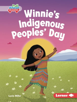 Winnie's Indigenous Peoples' Day by Miller, Lucie