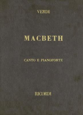 Macbeth: Opera Completa Per Canto E Pianoforte by Verdi, Giuseppe