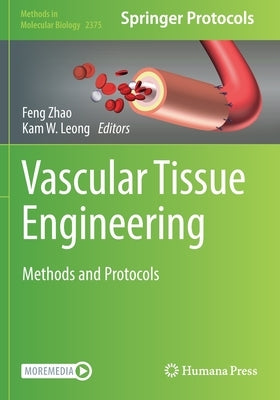 Vascular Tissue Engineering: Methods and Protocols by Zhao, Feng