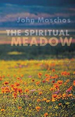 Spiritual Meadow by John Moschos by Moschus, John