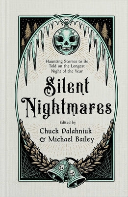 Silent Nightmares: Haunting Stories to Be Told on the Longest Night of the Year by Palahniuk, Chuck